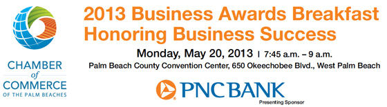 Chamber of Commerce of the Palm Beaches - Buisiness Awards breakfast - May 20, 2013